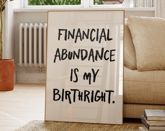 Financial Abundance Is My Birthright Money Mindset Affirmation Poster