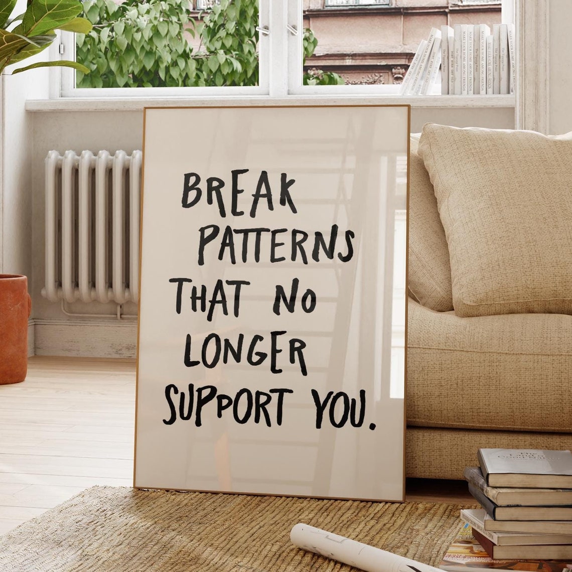 Break Patterns That No Longer Support You Hand Lettered Quote Poster