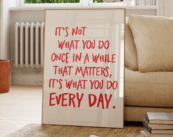Its Not What You Do Once In A While Poster Daily Habits Quote Motivational