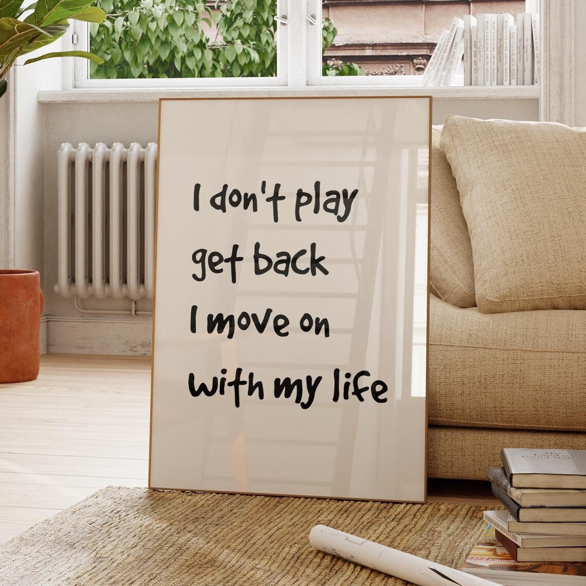 I Don't Play Get Back I Move On Quote Hand Lettered Typography Poster