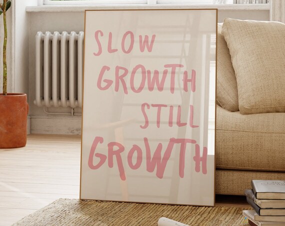 Slow Growth Still Growth Pink Hand Lettered Motivational Quote Poster