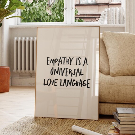 Empathy Is A Universal Love Language Hand Lettered Kindness Quote Poster