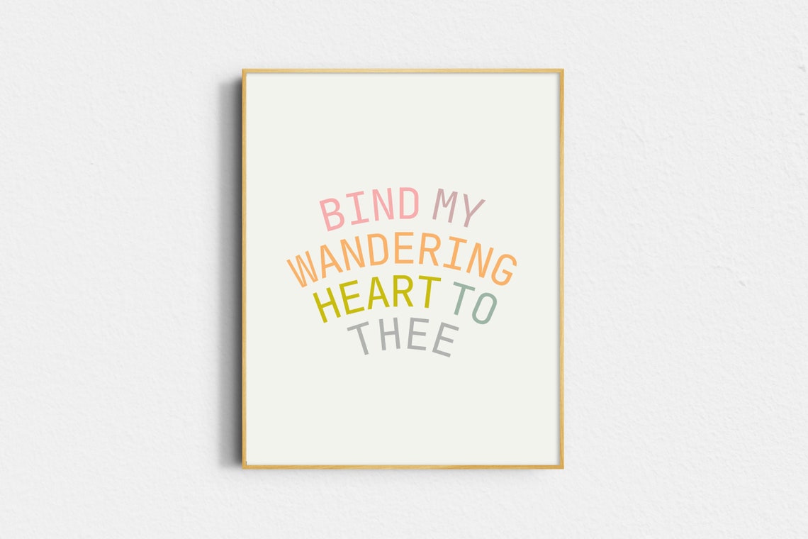Bind My Wandering Heart to Thee Pastel Rainbow Typography Poster