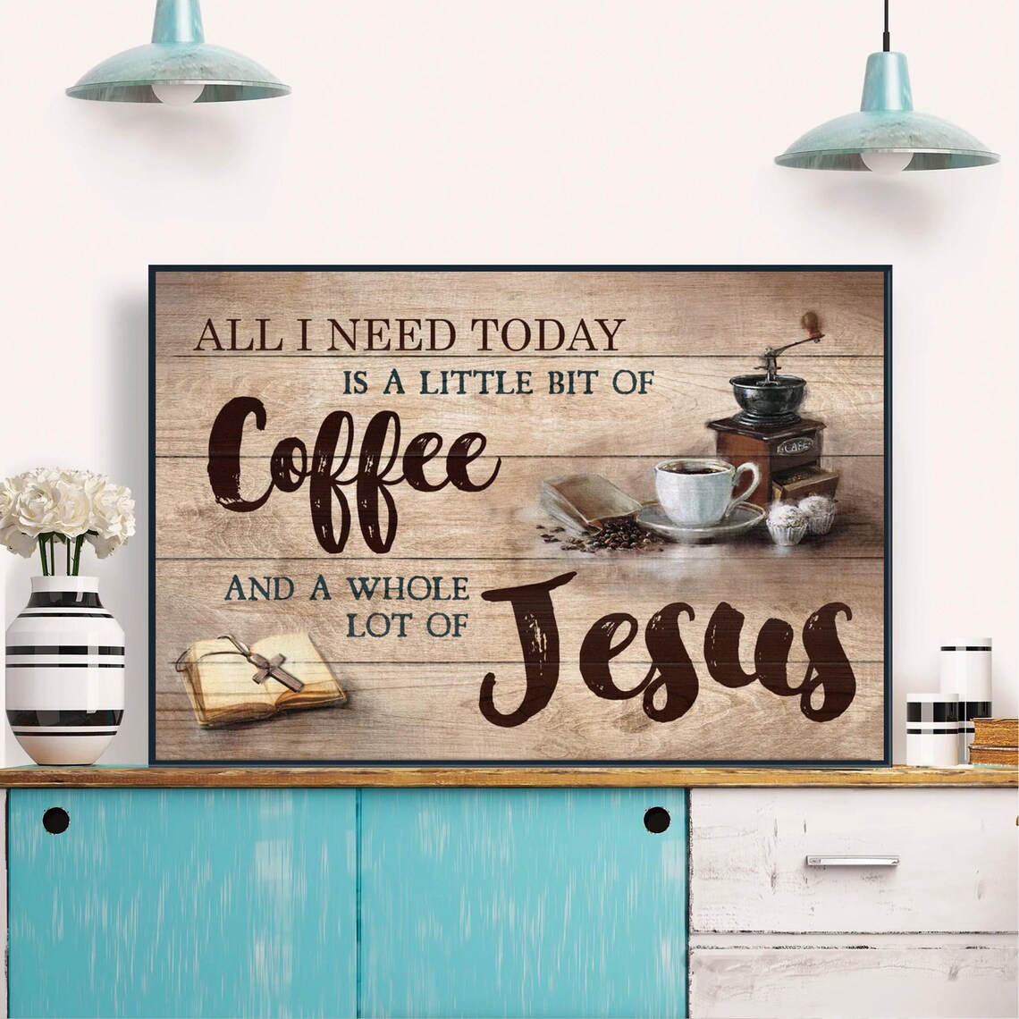 All I Need Is Coffee and a Whole Lot of Jesus Rustic Kitchen Sign Poster - Image 3