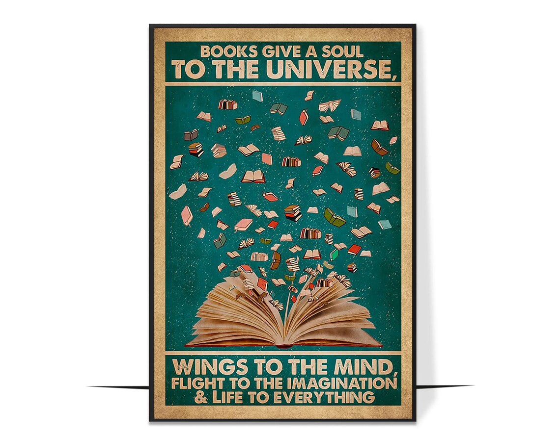Books Give A Soul To The Universe Reading Enthusiasts Literary Poster