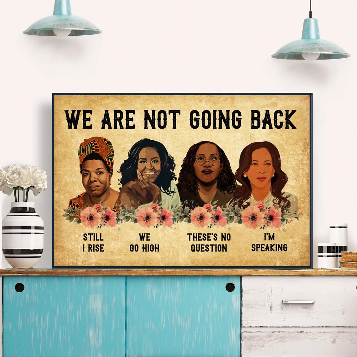 We Are Not Going Back Illustrated Black Women Leaders Quote Poster - Image 4