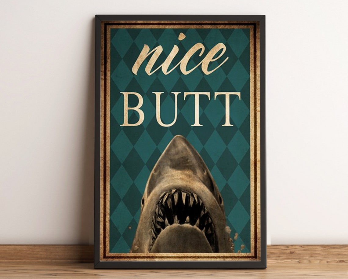 Nice Butt Grinning Shark Funny Bathroom Toilet Humor Wall Poster