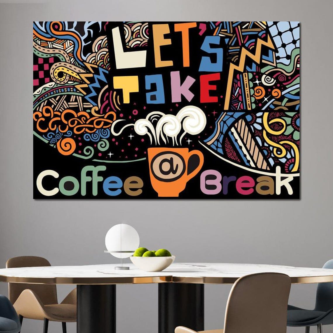 Coffee Break Fun Wall Art Coffee Lovers Decor Colorful Design Cafe Theme Quote Multicolor Coffee Art By Nichecanvas - Image 3