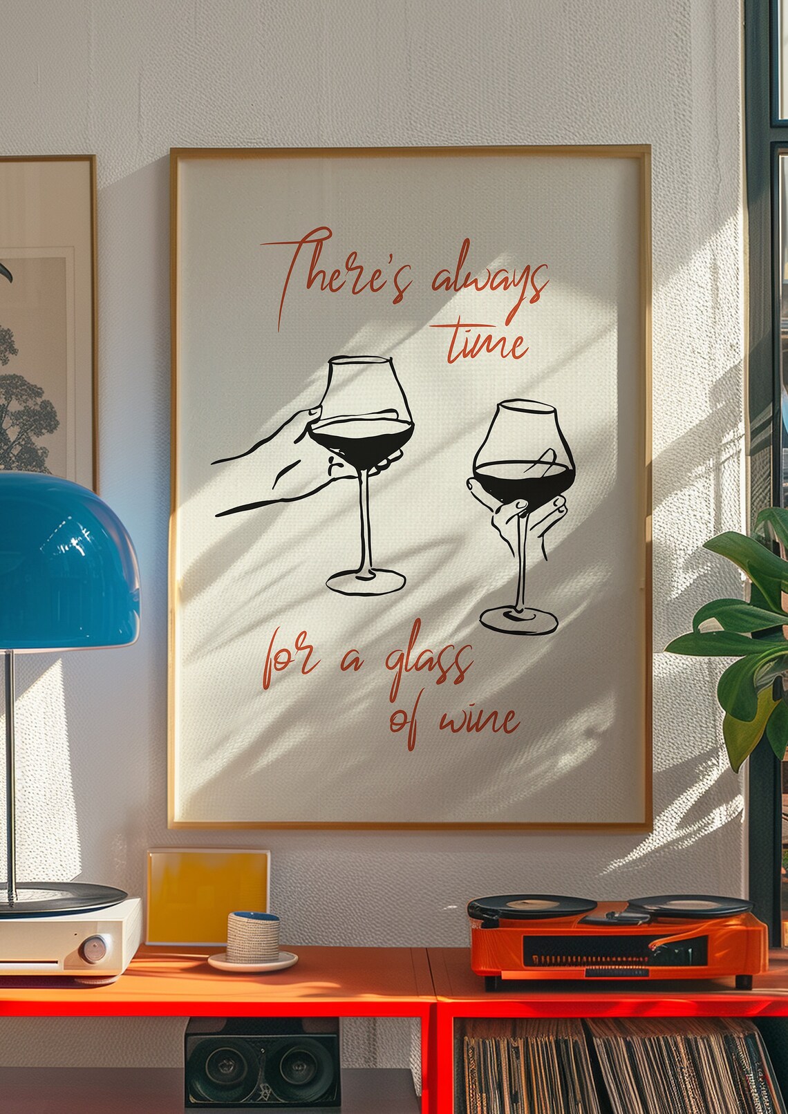 There's Always Time for a Glass of Wine Funny Cheerful Quote Poster - Image 2