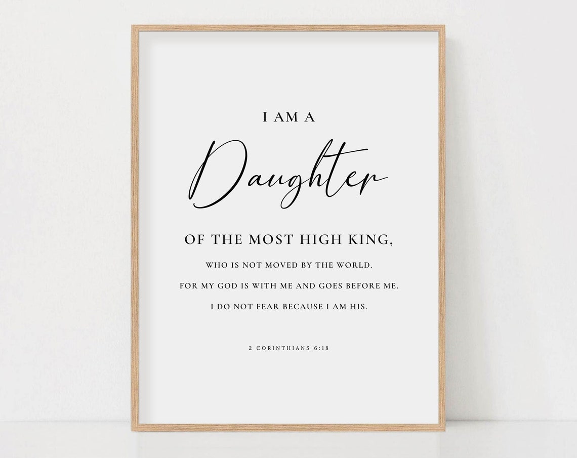 I Am A Daughter Of A King, 2 Corinthians 6:18 Print