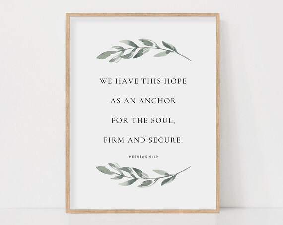 We Have This Hope as an Anchor Hebrews 6:19 Scripture Poster