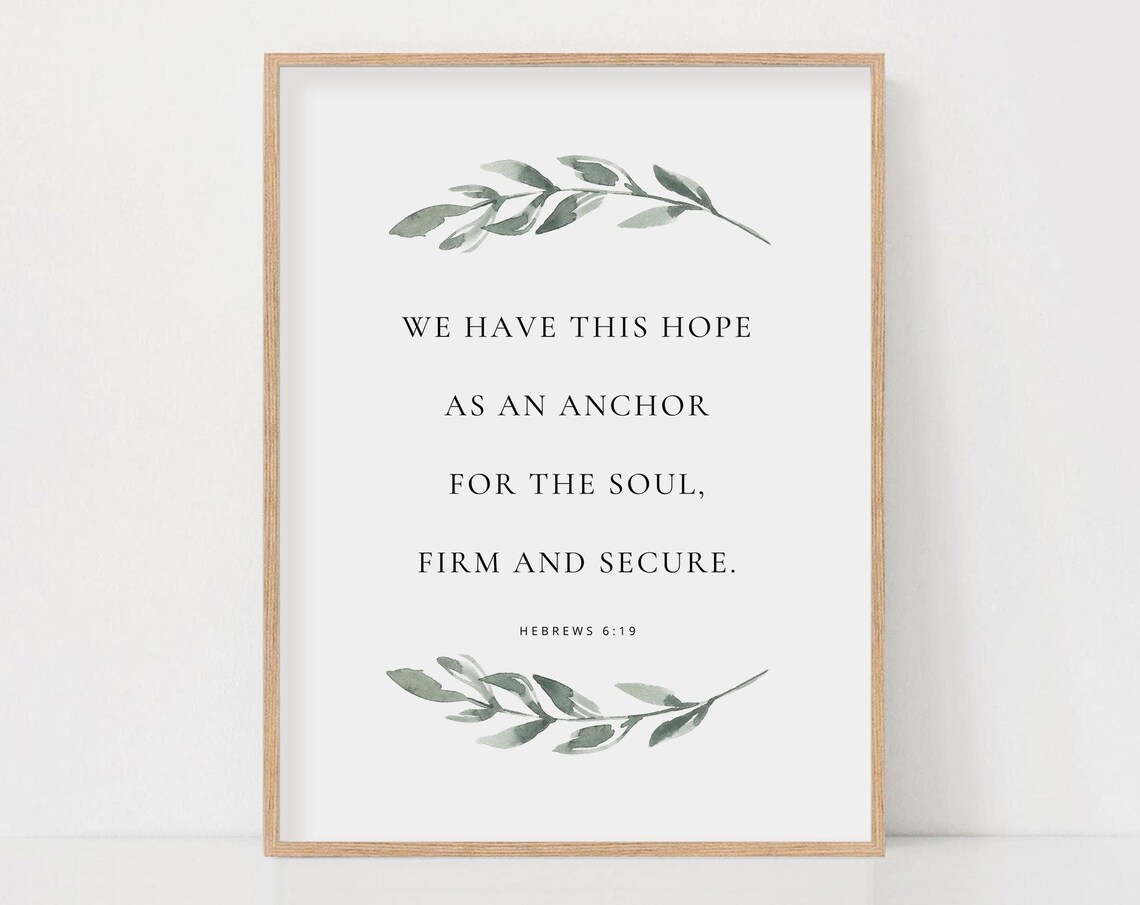 We Have This Hope as an Anchor Hebrews 6:19 Scripture Poster