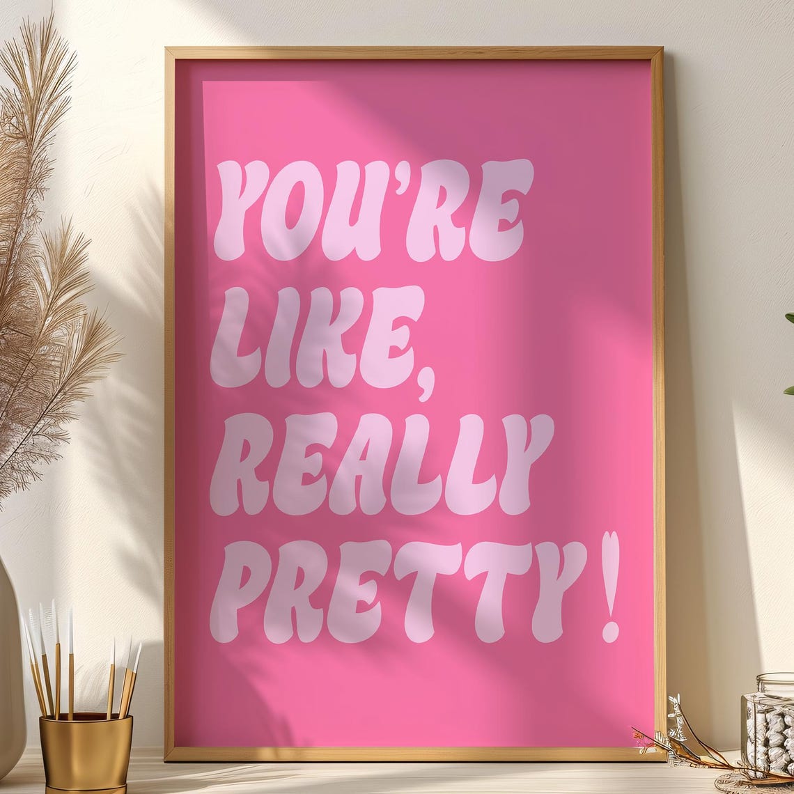 Youre Like Really Pretty Hot Pink Retro Dorm Room Quote Poster