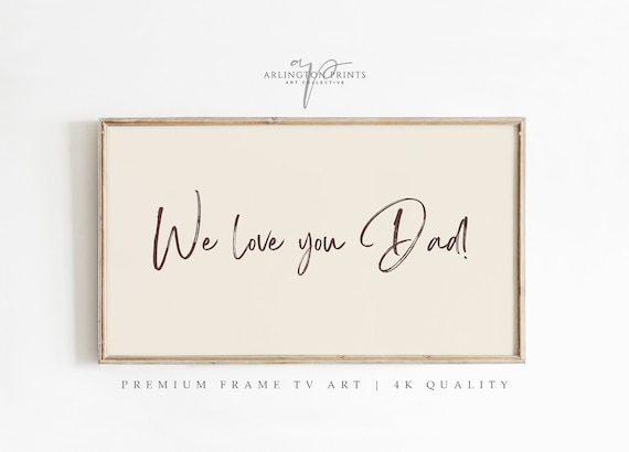 We Love You Dad Script Typography Fathers Day Gift Message Poster