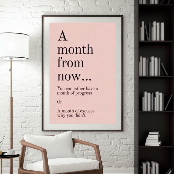 A Month From Now Progress Or Excuses Pink Motivational Quote Poster