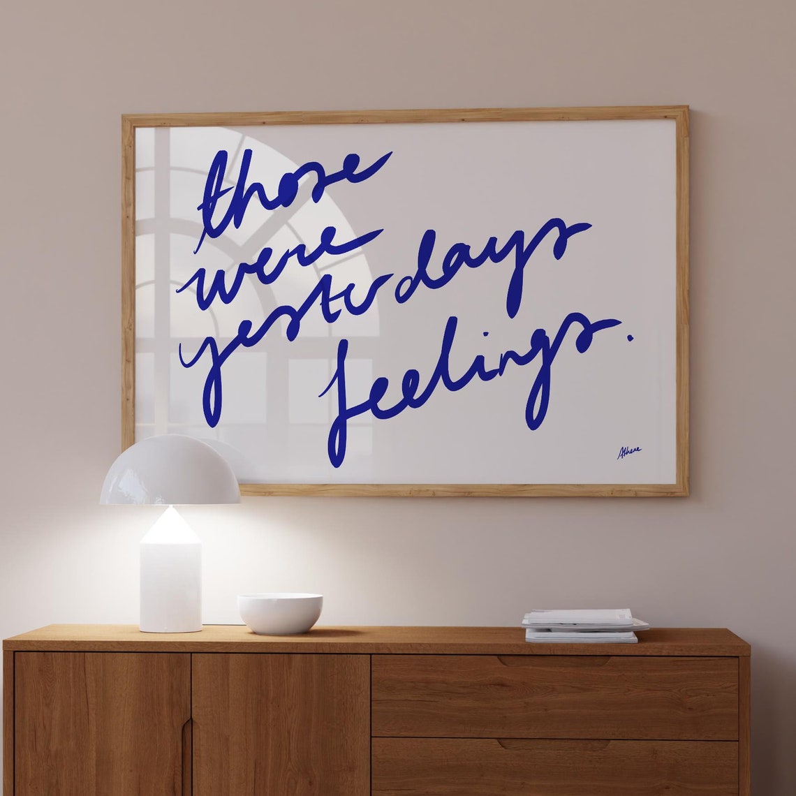 Those Were Yesterday Feelings Blue Script Typography Art Poster