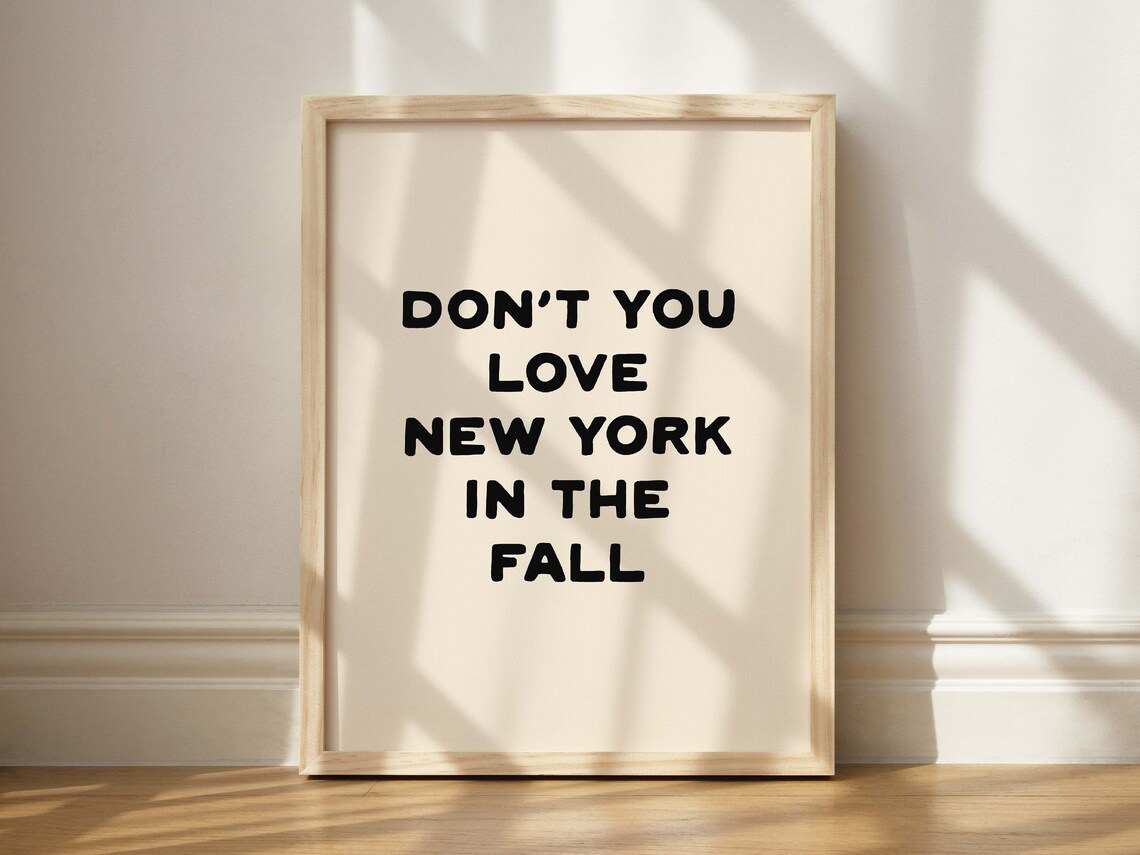 Don’t You Love New York Art Print, Autumn Typography