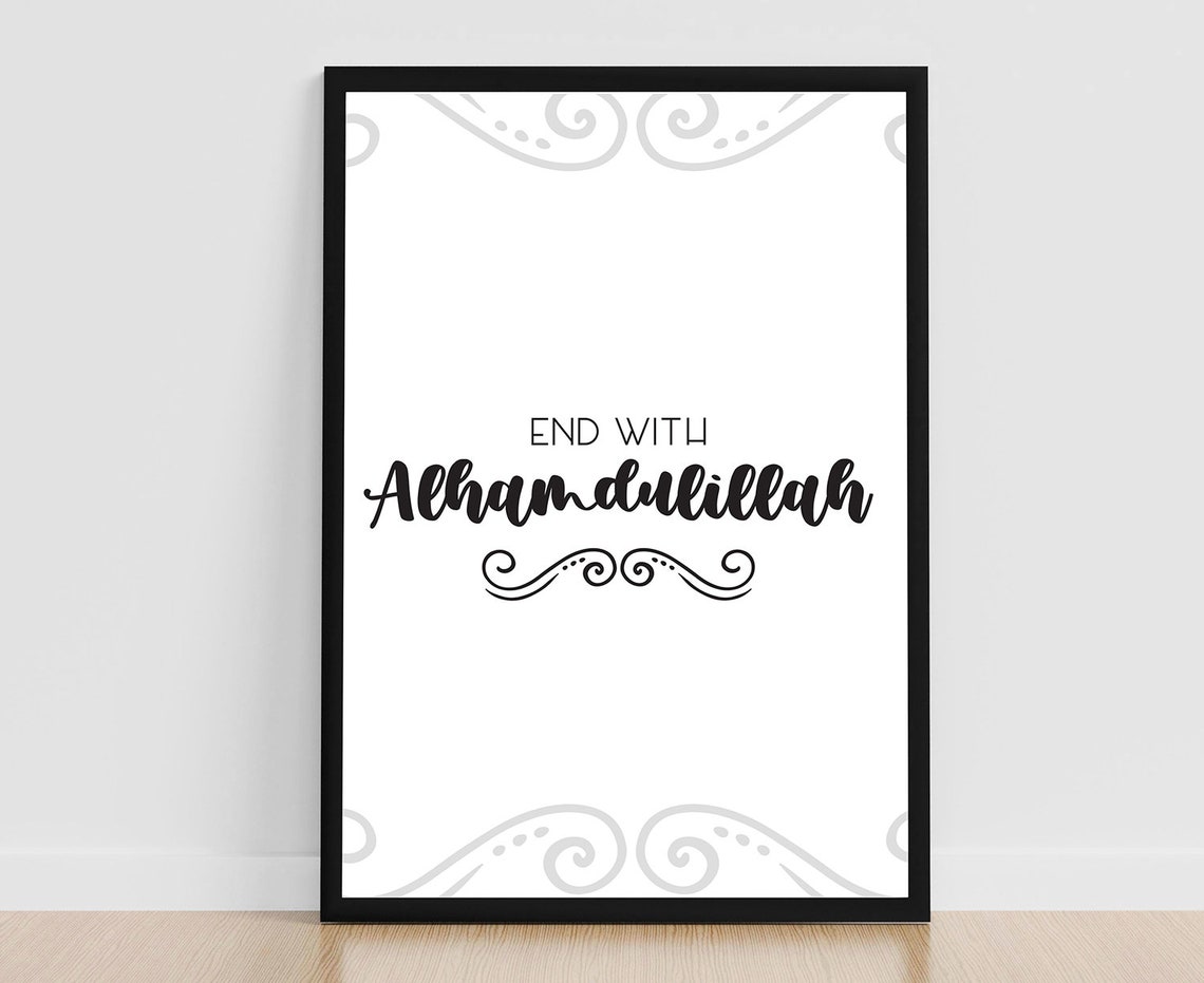 End With Alhamdulillah Minimalist Black Script Islamic Poster