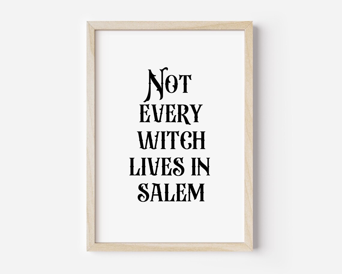 Not Every Witch Lives In Salem Witchy Halloween Quote Poster - Image 3