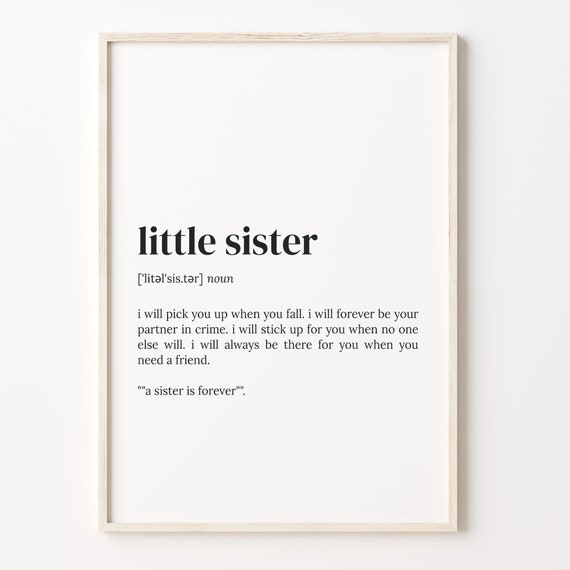 Little Sister Definition Print Dictionary Poster Quote Wall Art Sister Art Funny Little Sister Little Sister Gift Gift Idea C17 274
