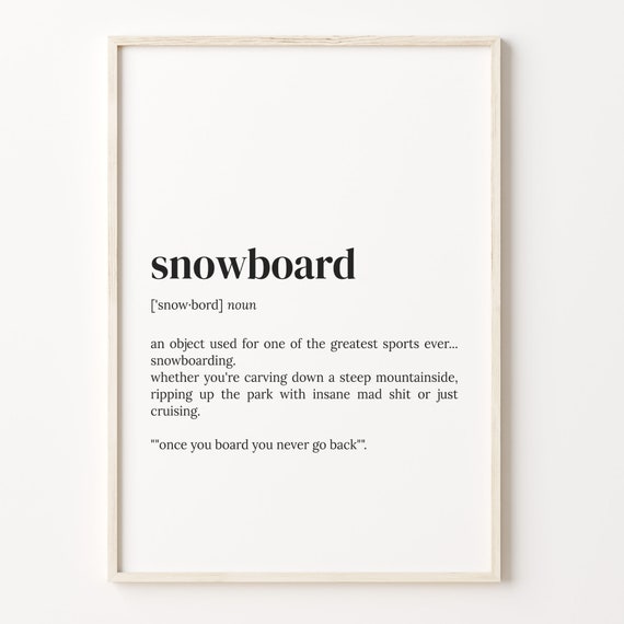 Snowboard Definition Print Dictionary Poster Quote Wall Art Snowbarder Art Snowbaorder Quote Gift For Snowboarder C17 417