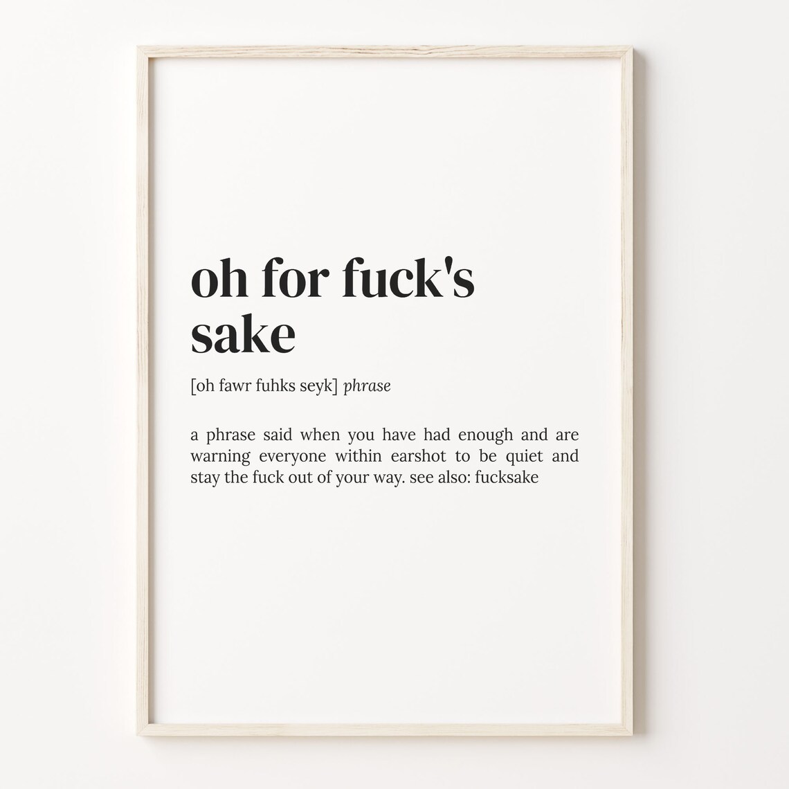 Oh For Fucks Sake Definition Quote Art Print