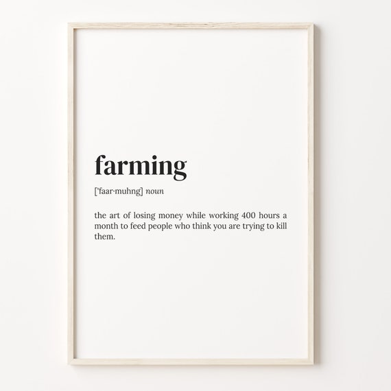 Farming Definition Print Dictionary Poster Quote Wall Art Farmer Funny Art Farmer Funny Gift Gift For Farmer C17 141