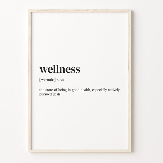 Wellness Definition Print Dictionary Poster Quote Wall Art Inspirational Quotes Motivational Quote Therapy Gift C17 483