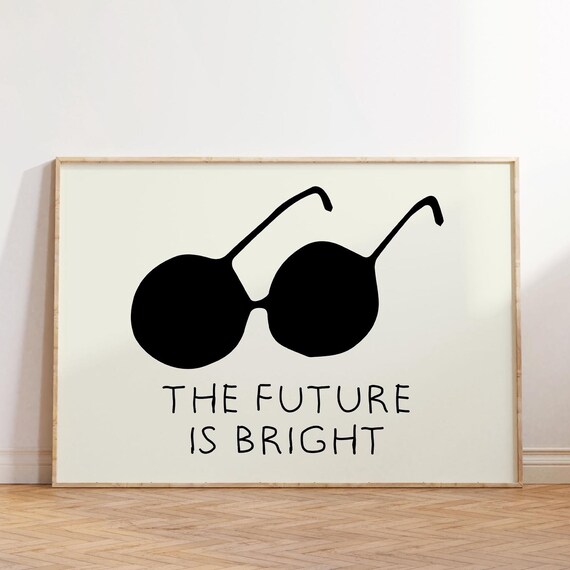 The Future Is Bright Print Trendy Wall Art Vintage Poster Funny Poster Cute Quote Print Retro Print Trendy Office Wall Art Art