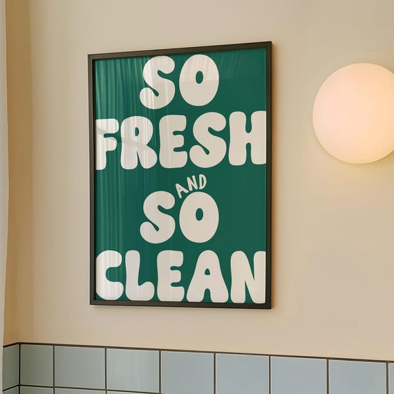 So Fresh And Clean Art Print Emerald Green Bathroom Typography Funny Light Blue Restroom Bedroom Decor