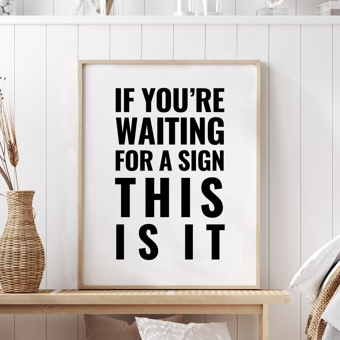 If You Are Waiting for a Sign This Is It Bold Motivational Poster