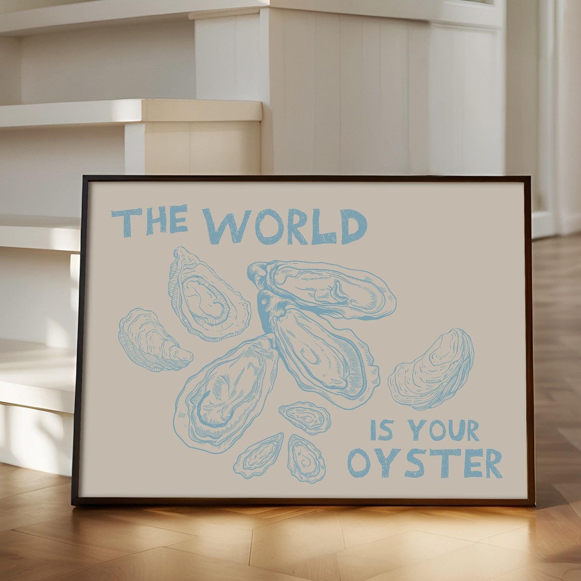 The World Is Your Oyster Funny Kitchen Seafood Blue Wall Poster