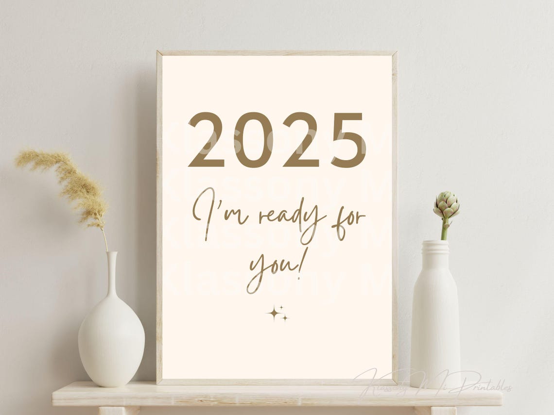 2025 Im Ready For You Gold Script Warm Confident New Year Poster - Image 2