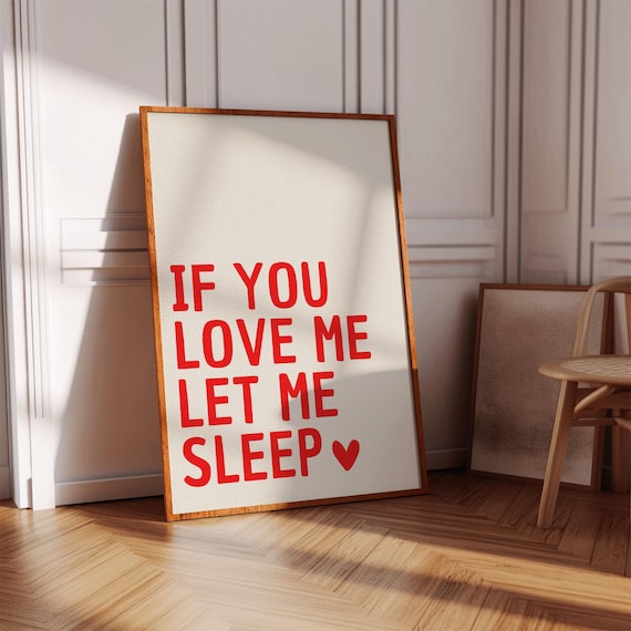 If You Love Me Let Me Sleep Red Heart Funny Bedroom Quote Poster