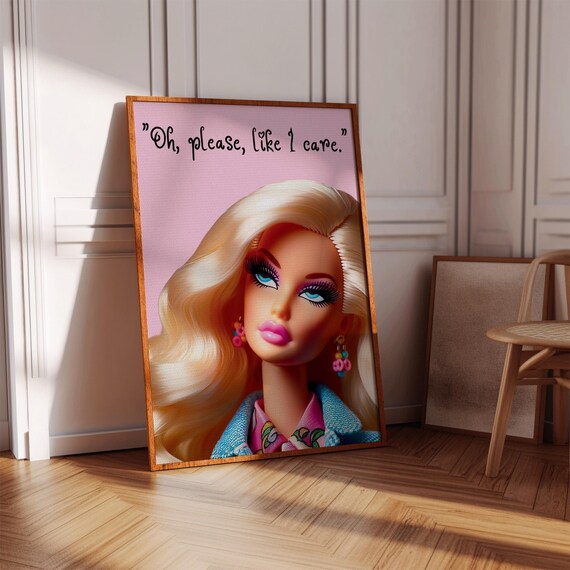 Oh Please Like I Care Poster Blonde Doll Pink Sassy Attitude Quote Art