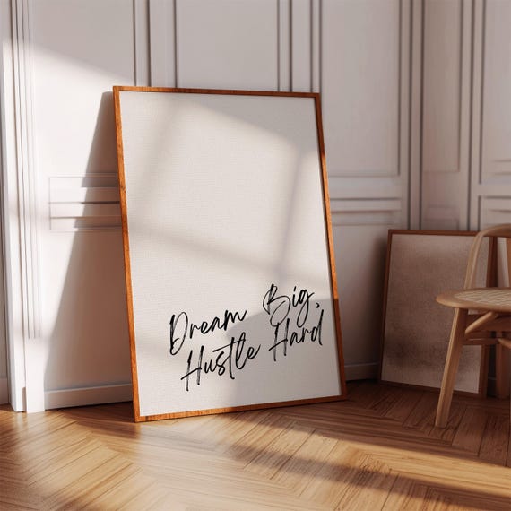 Inspirational Quote Poster Dream Big Hustle Hard Minimalist Wall Art Instant Print