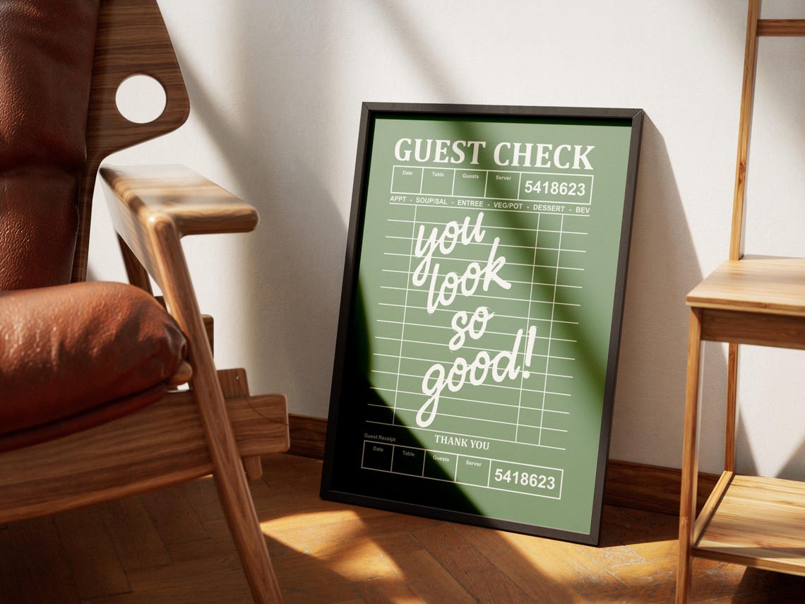You Look So Good Green Guest Check Diner Receipt Typography Poster - Image 3
