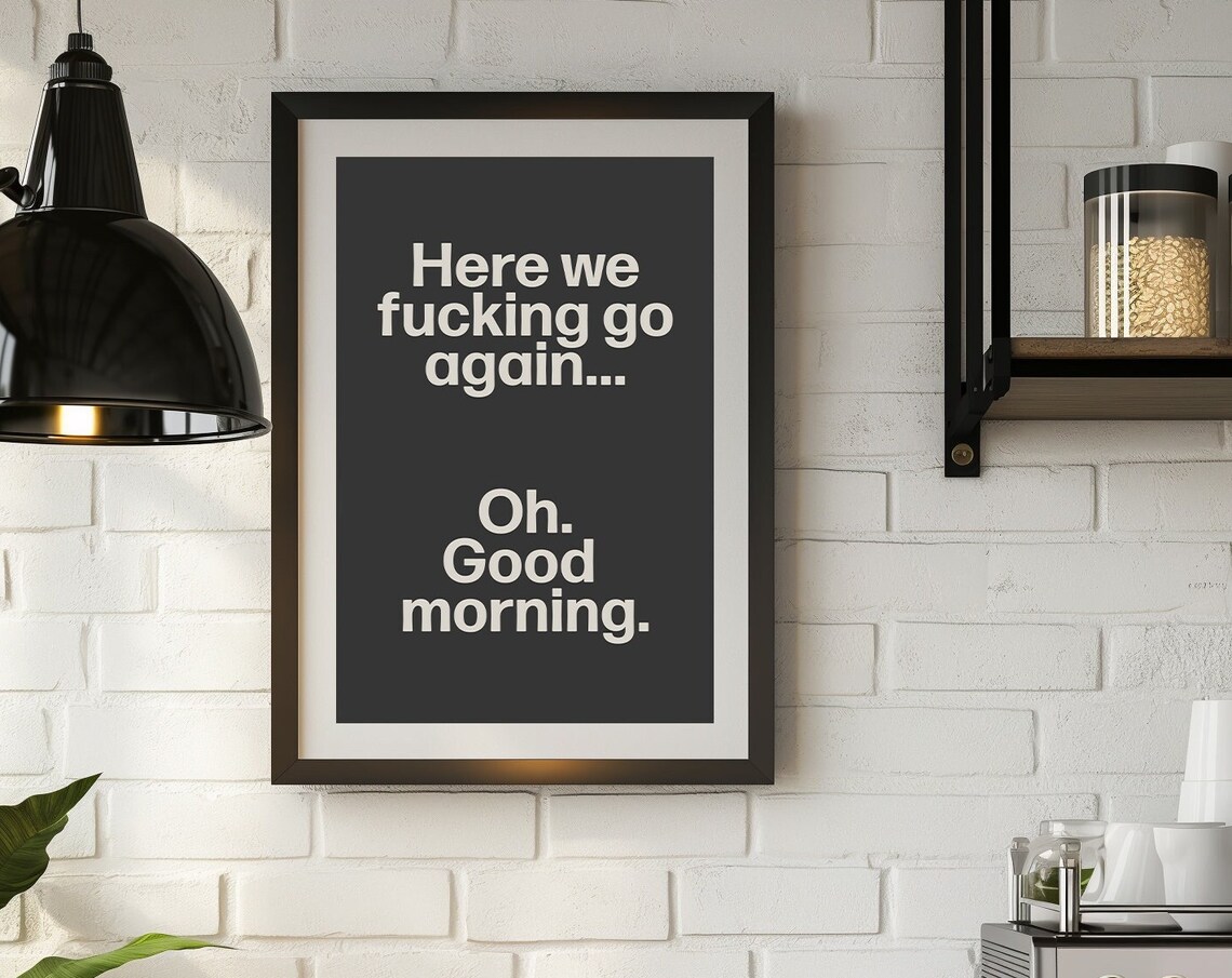 Good Morning Humorous Wall Art Print, Typography - Image 3