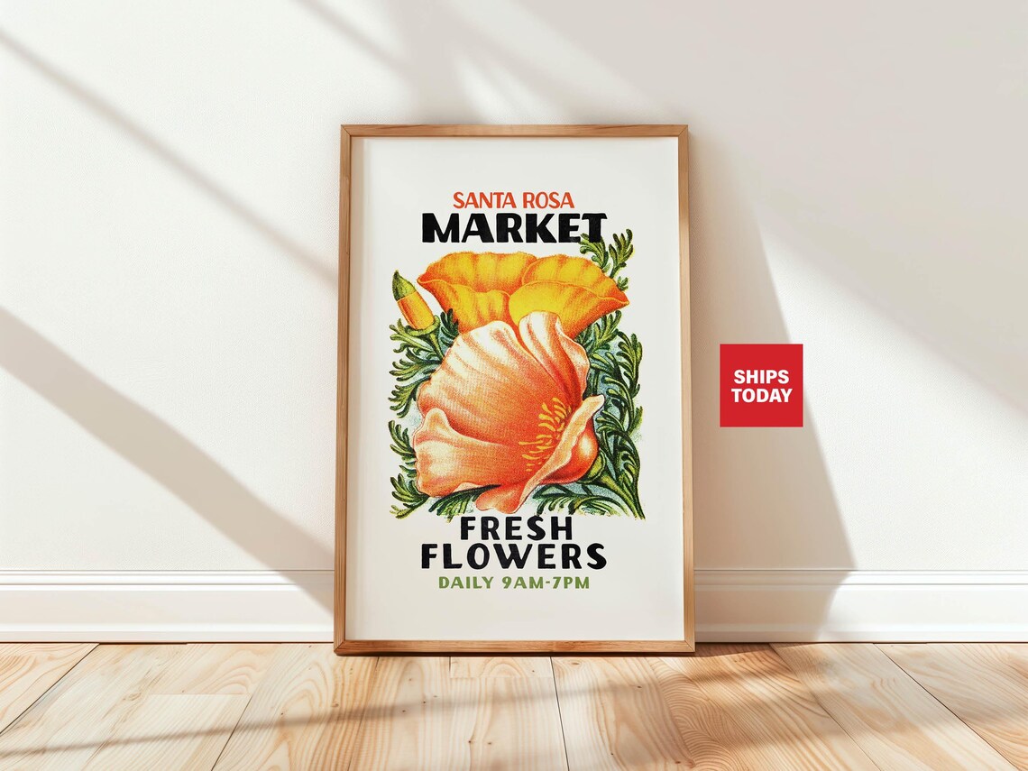 Santa Rosa Market Fresh Flowers California Poppy Botanical Poster