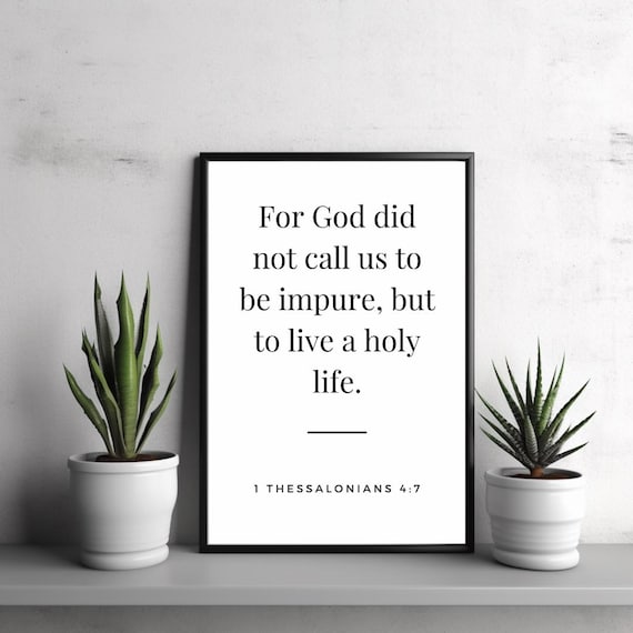 1 Thessalonians 47 Live A Holy Life Minimalist Black White Verse Poster