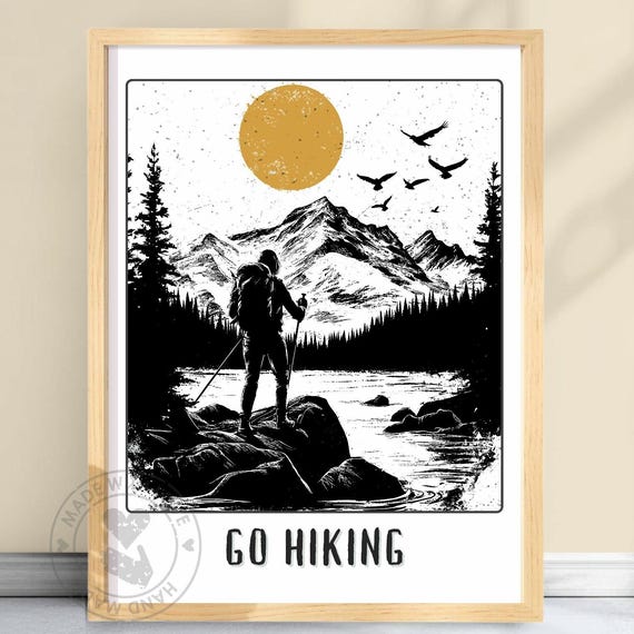 Go Hiking Poster Print Gift For Hikers Black White And Gold Art Artwork Mountain Take A Hike Wall Gohiking