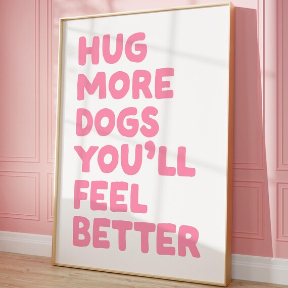 Cute Dog Quote Print Funny Dog Wall Art Pink Girly Aesthetic Print Dog Lover Gift Dog Mom Print Gift For Dog Mom