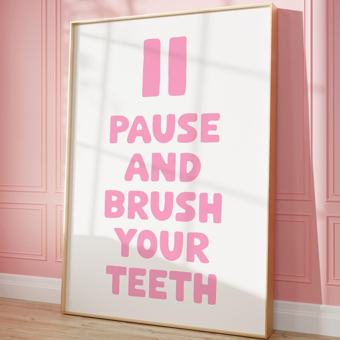 Pause And Brush Your Teeth Pink Funny Kids Bathroom Quote Poster - Image 3
