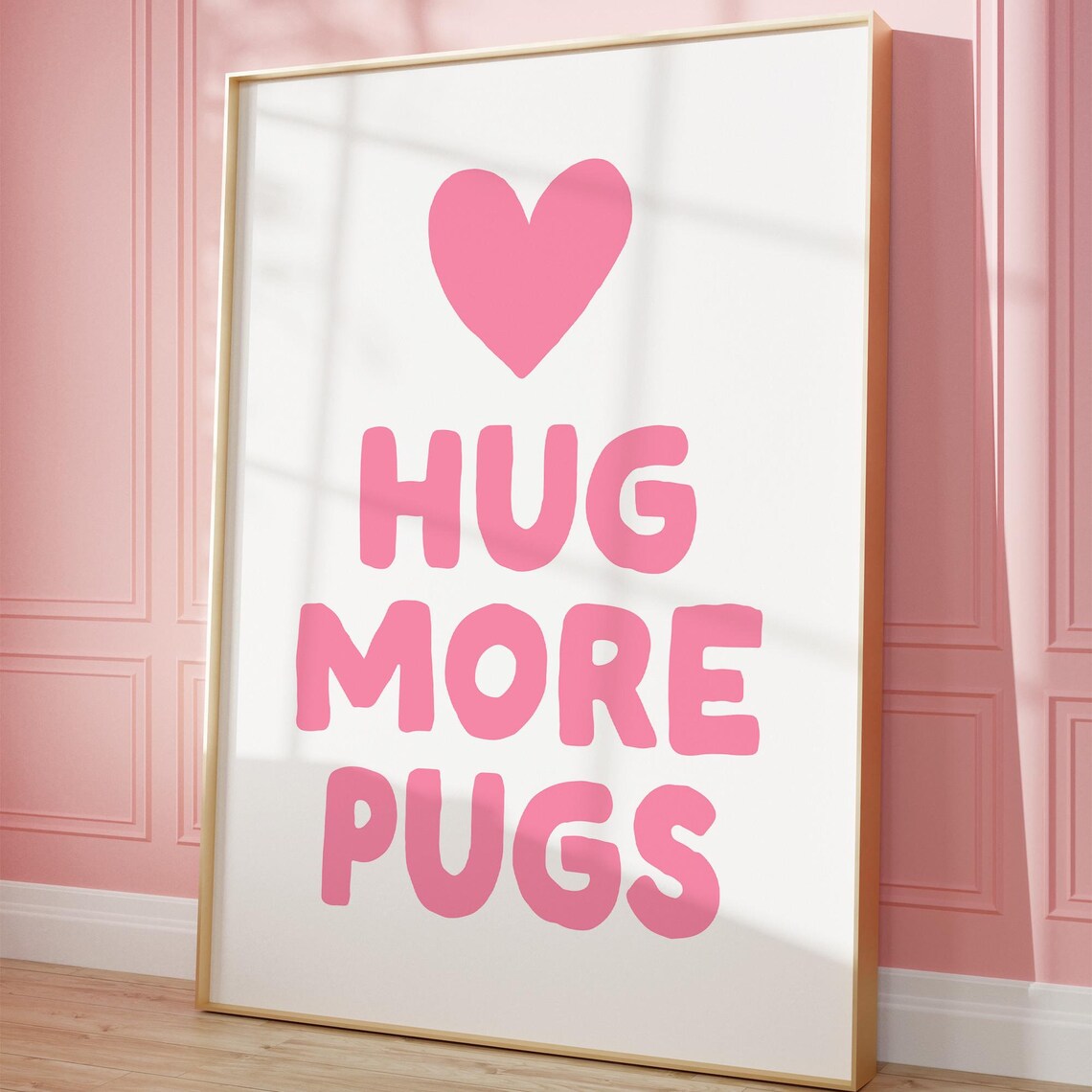 Hug More Pugs Pink Heart Cute Funny Dog Lover Quote Poster Gift - Image 3