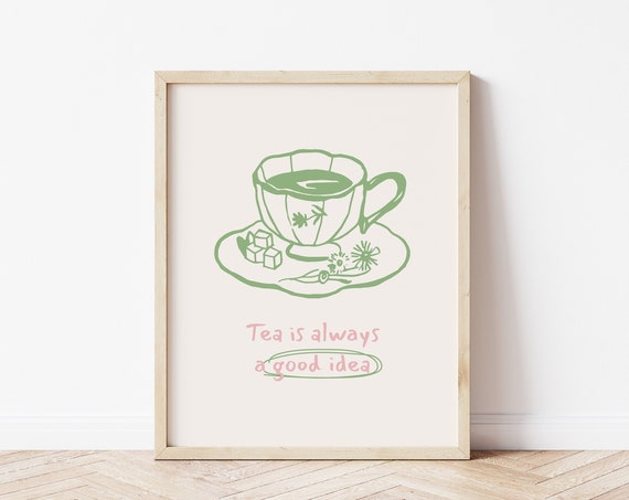 Tea Print Tea Time Art Print Cup Of Tea Print Cute Tea Saying Minimal Drink Art Vintage Drink Poster Modern Style Wall Art Green Tea