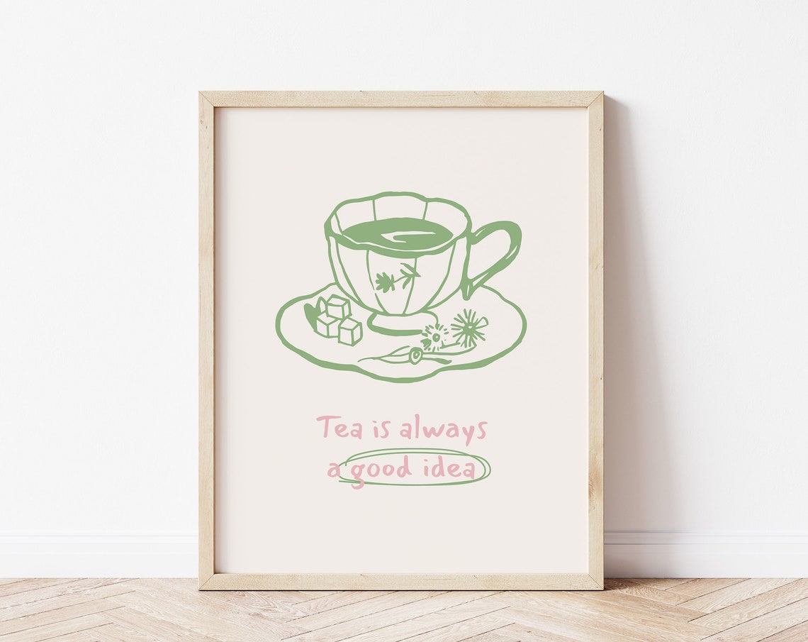 Tea Is Always A Good Idea Green Teacup Floral Kitchen Wall Art