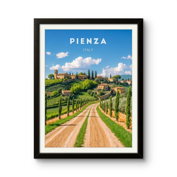 Pienza Poster Picturesque Landscape Of Tuscanys Iconic Hilltop Town Surrounded By Rolling Vineyards And Cypress Trees