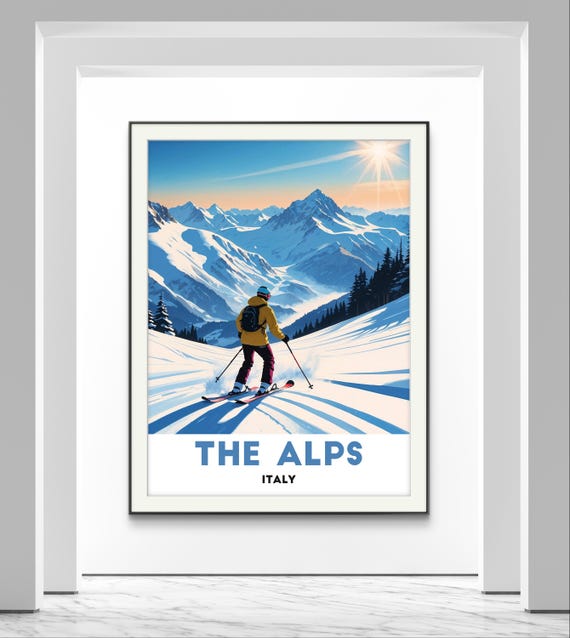 The Alps Poster Thrilling Ski Adventure In Majestic Alpine Landscape Italy Travel Poster