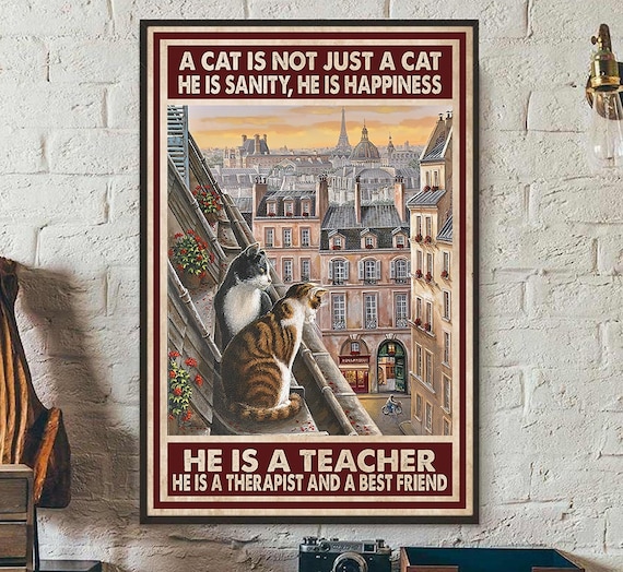 A Cat Is Not Just A Cat Paris Rooftop View Poster Teacher Therapist Best Friend