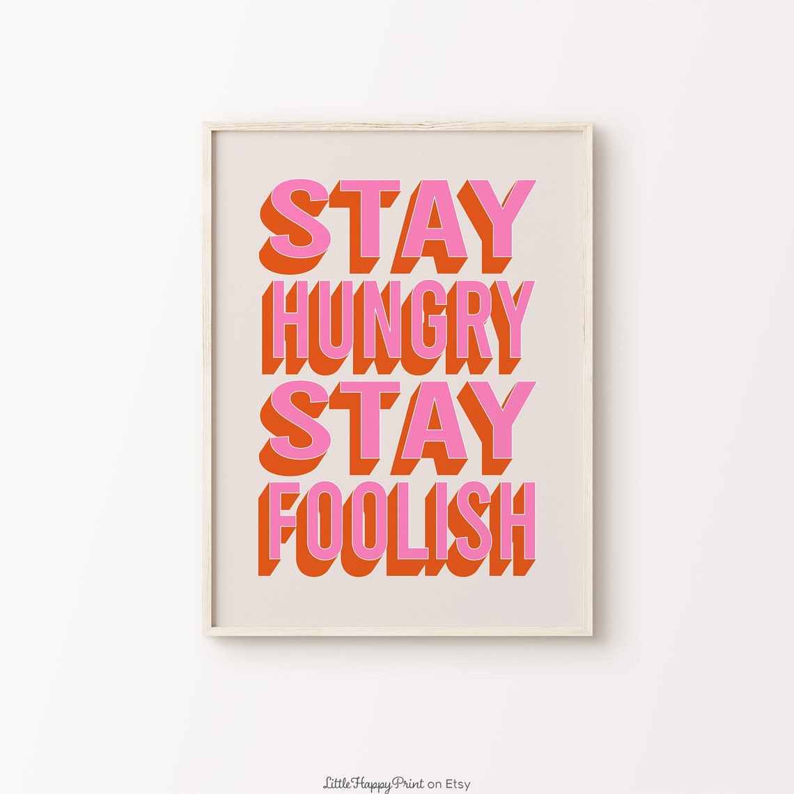 Stay Hungry Stay Foolish Pink Orange Retro Typography Poster